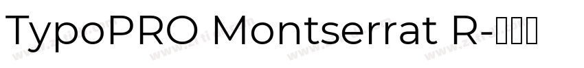 TypoPRO Montserrat R字体转换